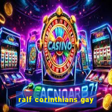 ralf corinthians gay